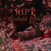 Ript - Renfield Park